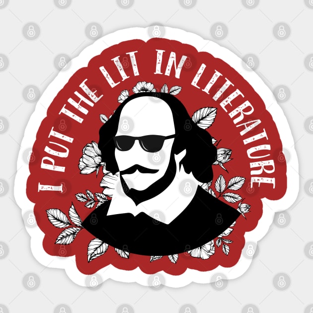 Cool Shakespeare - I Put the Lit in Literature (Red Version) Sticker by teamasthers